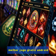 melhor jogo gratis android